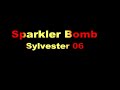 1000 Sparklers!! SparklerBomb 31.12.2006 1000 Sparklers!! SparklerBomb 31.12.2006