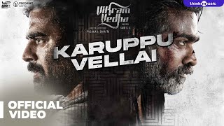 Vikram Vedha Songs  Karuppu Vellai Video Song  R M