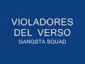 violadores del verso   gangsta squad
