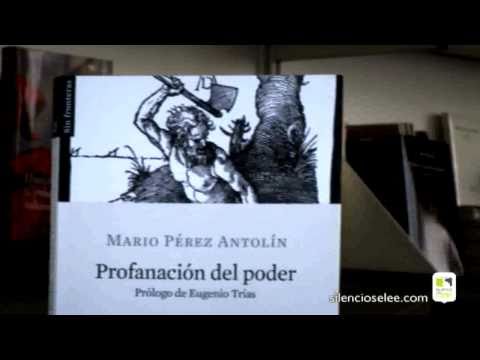 Silencio, se lee P74 - Tú recomiendas - 'Profanación del poder' de Mario Pérez Antolín