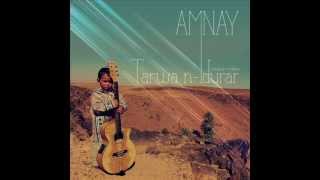 AMNAY - Tarwa N-idurar (Mountain's Children) -2013- Extraits Du Nouvel Album