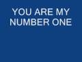 YOU ARE MY NUMBER ONE 