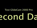 Glidecam -Second Day