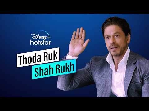 DisneyPlus Hotstar-#ThodaRukShahRukh