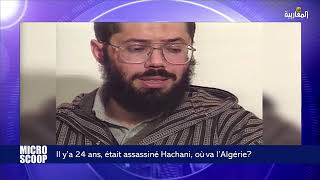 Il y’a 24 ans, était assassiné Hachani, où va l’Algérie?