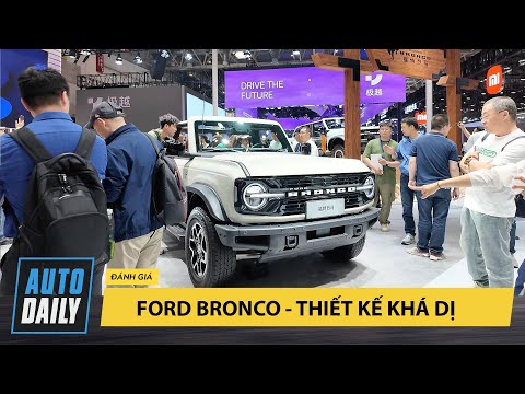 Trải nghiệm Ford Bronco - Xe thiết kế dị, đèn giống G-Class, phong cách offroad nhưng lại điệu đà!