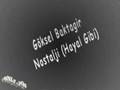 G�ksel Baktagir   Nostalji