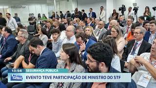 Segurança pública: evento teve participação de Ministro do STF