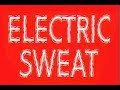 The Mooney Suzuki \"Electric Sweat\" The Mooney Suzuki \"Electric Sweat\"