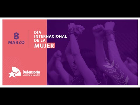 D&iacute;a Internacional de la Mujer: &ldquo;Renovamos nuestro compromiso de seguir garantizando el acceso a la justicia y a todos tus derechos&rdquo;