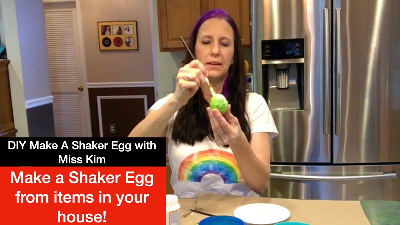Make A Shaker Egg with Miss Kim