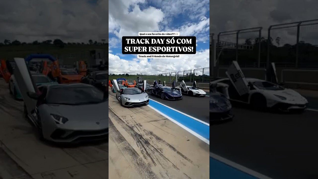 O TRACK DAY só com SUPER ESPORTIVOS! 🤯