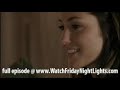 Friday Night Lights Season 4 Episode 6 Part 1 of 5 Stay