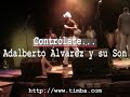 Contrólate - Adalberto Álvarez y su Son (Aldo)