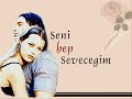 seni �ok seviyorum