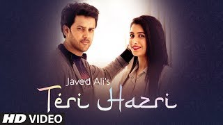 Teri Hazri (Full Song) Javed Ali  Gurmeet Singh  K