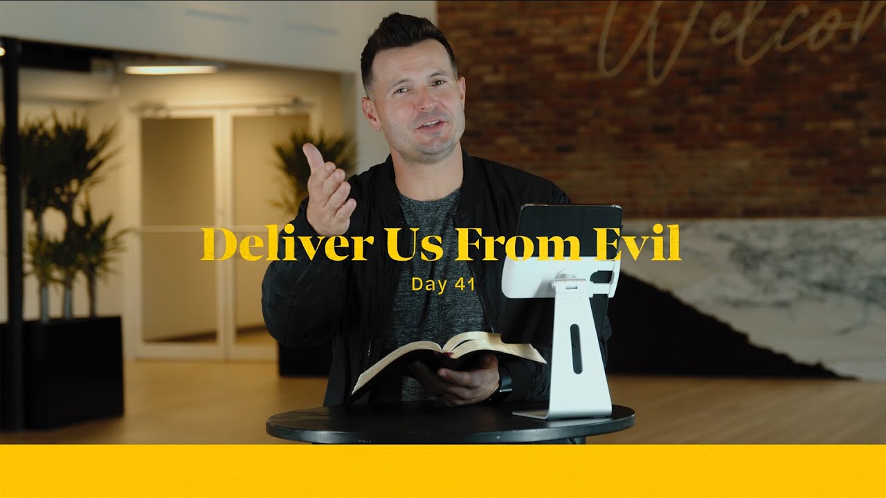 Life of Christ Day 41 Devo | Deliver Us from Evil