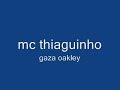 mc thiaguinho gaza oakley .wmv