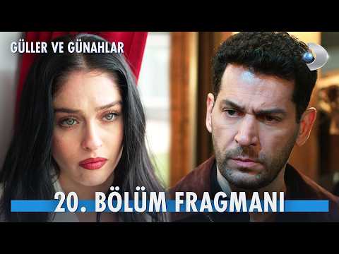 Güller ve Günahlar 20. Bölüm Fragmanı                                                                                                                                                                                                                     
