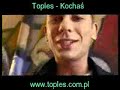 Toples_-_Kocha__347___teledysk_