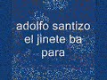 adolfo santizo el jinete.wmv