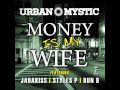 Urban Mystic Money Is My Wife Video and Lyrics