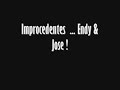 Improcedentes Jose Y endy