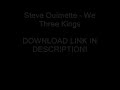 download link here:
http://rapidshare.com/files/120885005/steve_ouimette_-_we_three_kings.mp3.html