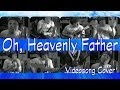 Oh, Heavenly Father