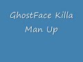GhostFace Killa---Man Up GhostFace Killa---Man Up