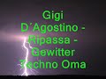 Gigi D´Agostino - Ripassa - Gewitter Techno Oma