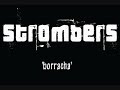 Strombers - 'Borracha'