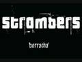 Strombers - 'Borracha'