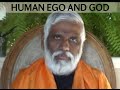 Human Ego and God - Dattatreya Siva Baba