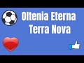 Oltenia Eterna Terra Nova