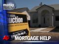Money Minute: More Mortgage Help