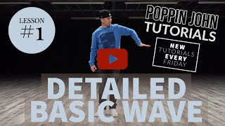 Poppin John – DANCE TUTORIAL #1 FOR BEGINNERS DETAILED BASIC ARM WAVE