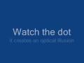 Optical Illusion - stare at the dot