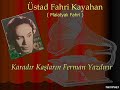 Fahri Kayahan / Karadır Kaşların Ferman Yazdırır