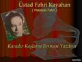 Fahri Kayahan / Karadır Kaşların Ferman Yazdırır