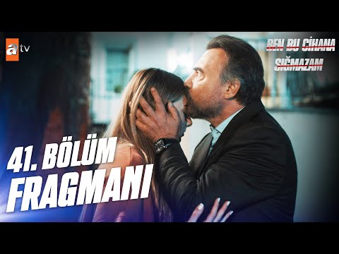 Ben Bu Cihana Sığmazam 41. Bölüm Fragmanı                                                                                                                                                                                                                 