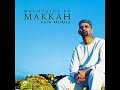 Anasheed: Zain Bhikha - Mountains of Makkah (NO instruments)