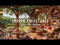 POSITIVE SUMMER MORNING AT COZY COFFEE SHOP AMBIENCE 🌿 SMOOT ..