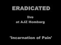 ERADICATED playing 'Incarnation of Pain'live at AJZ Homburg (Speedmetal / Trashmetal / Splattercore)