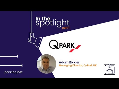 In the Spotlight: Q-Park - Leveraging Experience and Industry Trends for Success | Part 1