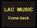 LAC - Come back