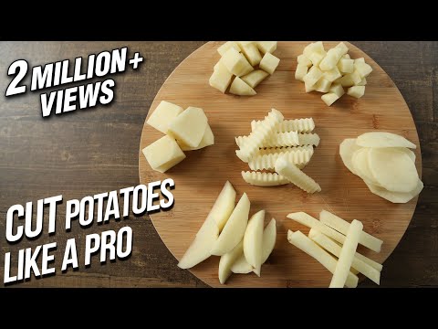 How To Cut Potatoes Like A Pro | Different Ways To Cut Potatoes | Basic Cooking