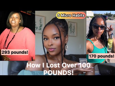 5 Micro Habits That Helped Me Lose Over 100 POUNDS!! NATURALLY✨