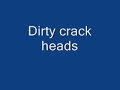 dirty crack heads--liverpool rap