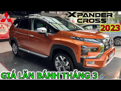 [HOT] Báo giá lăn bánh Xpander Cross 2023 Tháng 3 |Chi tiết Mitsubishi Xpander Cross 2023 tại đai lý